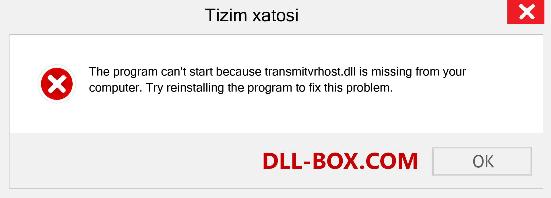 transmitvrhost.dll fayli yo'qolganmi?. Windows 7, 8, 10 uchun yuklab olish - Windowsda transmitvrhost dll etishmayotgan xatoni tuzating, rasmlar, rasmlar